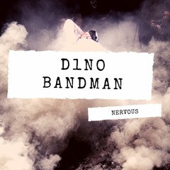 D1NO BandMan - Nervous