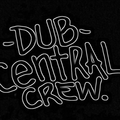 DUB CENTRAL CREW BFUNK 10AGO CENTRAL FUNK