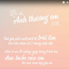 Là Vì Anh Thương Em - Bizzon