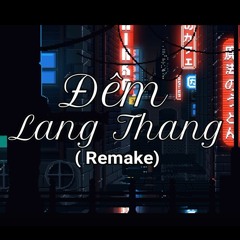 Đêm Lang Thang (Remake) - Feein x D2K