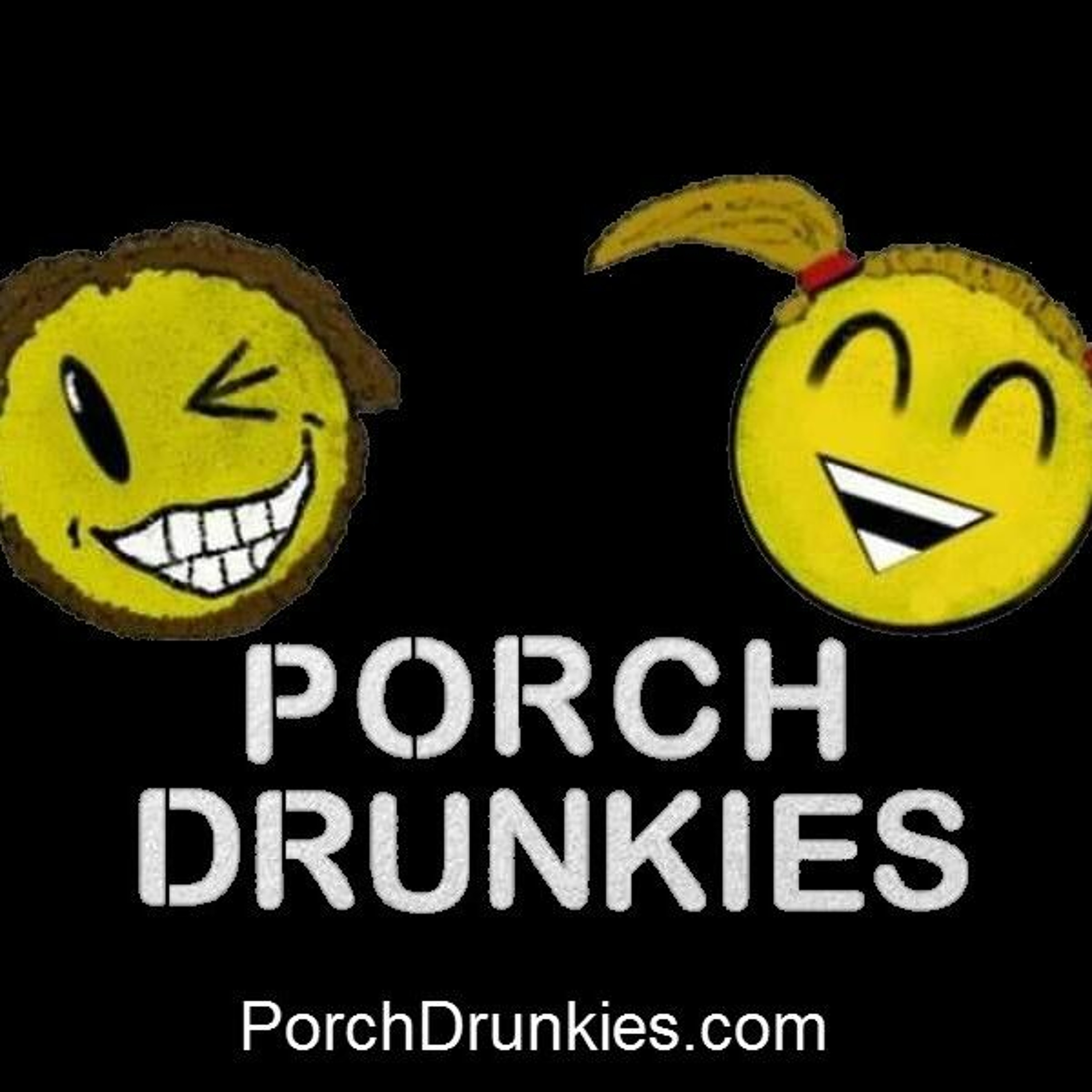 Porch Drunkies