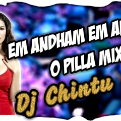 01.EM ANDAM EMANDAM O PILLA SONG REMIX BY DJ CHINTU NYK
