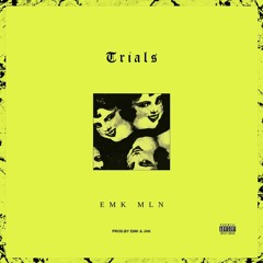 Trials - EMK (Prod.by EMK X JAK)