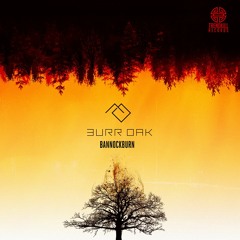 Burr Oak - Bannockburn [Trendkill Records] OUT NOW