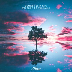 Welcome to Valhalla | Summer 2K19 Mix