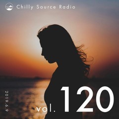Chilly Source Radio Vol.120 Cecum , kairi Guest mix