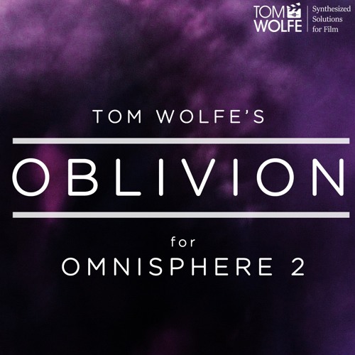 Tom Wolfe Oblivion for Omnisphere-DECiBEL