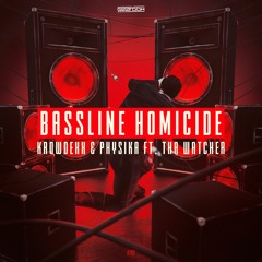 GBD267. Krowdexx & Physika Ft. Tha Watcher - Bassline Homicide [OUT NOW]