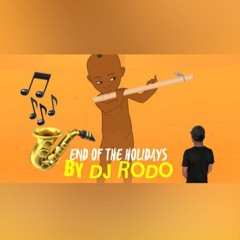 End Of The Holiday By DJ Rodo