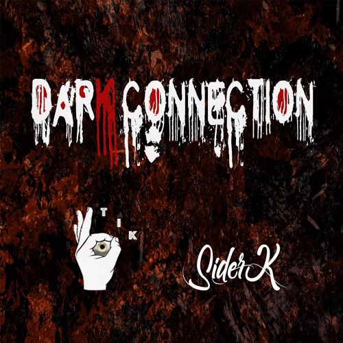 3tik x SiderK - Dark Connection