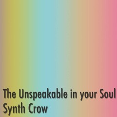 The Unspeakable in your Soul