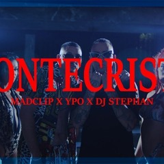 Mad Clip X Ypo X Dj Stephan - Montecristo