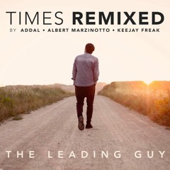 The Leading Guy - Times (Albert Marzinotto Remix)