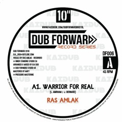 Ras Amlak & Kai Dub  - 'Warrior For Real'  [ DF006 ]