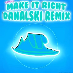 Make It Right (Nalski Remix)