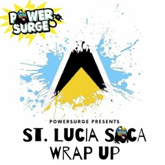 ST LUCIAN SOCA WRAP UP 2019