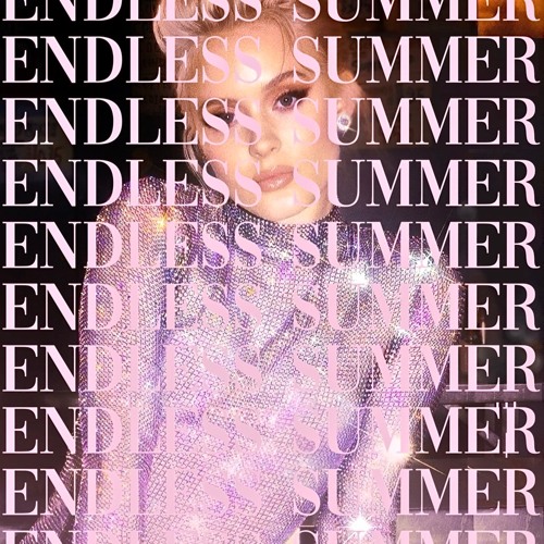 Zara Larsson All The Time Endless Summer Remix By Endless