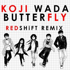 Koji Wada - Butterfly (REDSHiFT Remix)