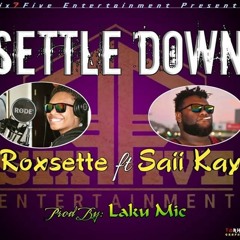 Settle down Saii Kay feat. Rosette (Prod.Laku Mic)