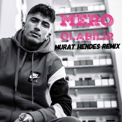 Mero - Olabilir ( Murat Hendes Remix )