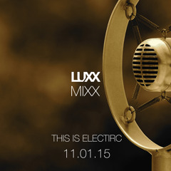 This Is Electric - Guest mix by Luxx