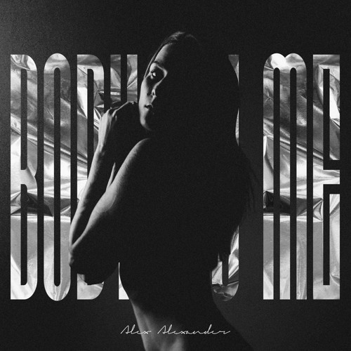 Alex Alexander- Body On Me