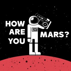 How are you, Mars? (SAVANZI)