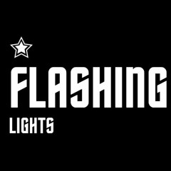 Flashing Lights (Snippet)