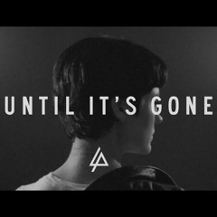 Until It´s Gone (PROMO)