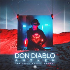 Don Diablo - Anthem (We Love House Music) [RetroVision Flip]