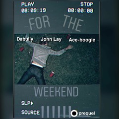 IssaBully - For The Weekend (Ft.John Lay & YO Ace)