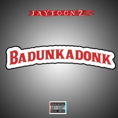 Jaytoonz - badunkadonk (@tino.bino_)