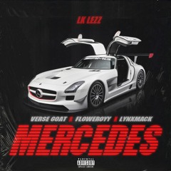 MERCEDES (ft. Verse G.O.A.T, Flowerboyy & LYNXMACK)