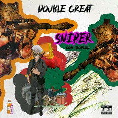 Double Great -SNIPER ft Onefled