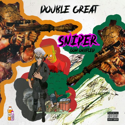 Double Great -SNIPER ft Onefled