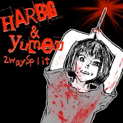 【HARBIG & yumeo 2 way split EP】02.HARBIG - You Can't Beat Down Me !!! XD