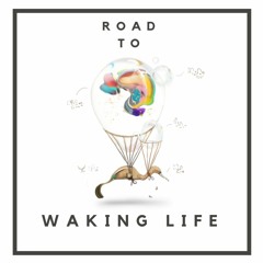 🌱 Road to Waking Life 🌱 - Mystic Deep House
