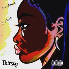 Thirsty feat. Y-Bizzle