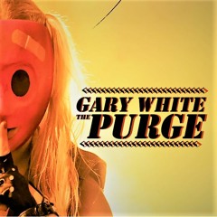 GaryWhite - ThePurge