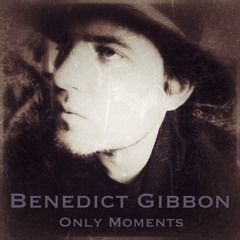 Benedict Gibbon - Moments