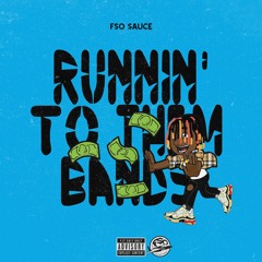 F$O $auce - Runnin' To The Bands