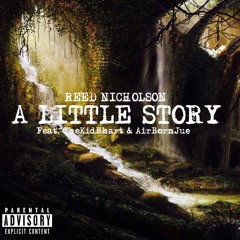 A Little Story (Feat. TheKidBhart & AirBornJue)