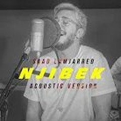 Saad Lamjarred - Njibek Njibek (Acoustic Version) | 2019 | (سعد لمجرد - نجيبك نجيبك (النسخة الصوتية