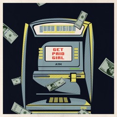 GuRu Vision—Get Paid Girl (Beat by Prolifik)