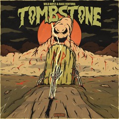 Wild Boyz! & Bace Ventura - Tombstone