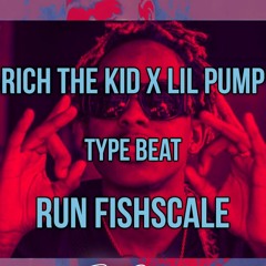 [Rich The Kid x Lil Pump Type Beat] Run Fishscale