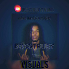 Bosstruey x "True Story" PT2 (Prod.By RC Beats)
