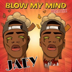 Blow My Mind (Remix)