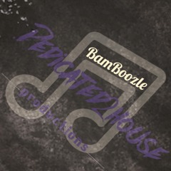 BamBoozle - (Dedicated2house)