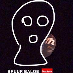 Bruur Baloe - Mi Makita Es Su Makita [Bruur Baloe EP #01] FREE DOWNLOAD